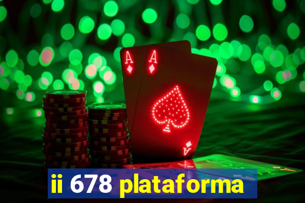 ii 678 plataforma